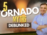 Five Tornado Myths Debunked